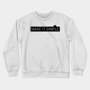 Make it Simple Design Crewneck Sweatshirt